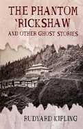 The Phantom Rickshaw and Other Ghost Stories Illustrated