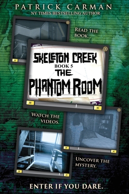 The Phantom Room: Skeleton Creek #5 - Carman, Patrick