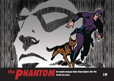 The Phantom the complete dailies volume 18: 1962-1964 - Falk, Lee, and Herman, Daniel (Editor), and Barry, Sy (Artist)