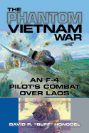 The Phantom Vietnam War: An F-4 Pilot's Combat Over Laos Volume 12