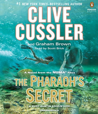 The Pharaoh's Secret - Cussler, Clive, and Brown, Graham, and Brick, Scott (Read by)