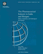 The Pharmaceutical Industry in India and Hungary: Policies, Institutions, and Technological Development