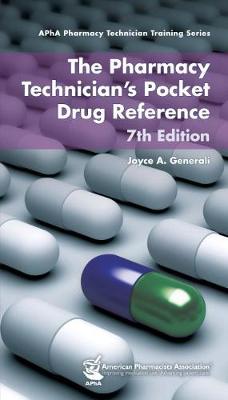 The Pharmacy Technician's Pocket Drug Reference - Generali, Joyce A, M.S., R.PH.