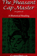 The Pheasant Cap Master (He Guan Zi): A Rhetorical Reading