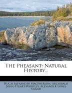 The Pheasant; Natural History