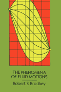 The Phenomena of Fluid Motions