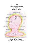 The Phenomenal Power of the Curious Mind - Leonard, Barbara