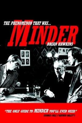 The Phenomenon That Was Minder - Hawkins, Brian