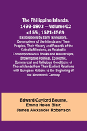 The Philippine Islands, 1493-1803 - Volume 02 of 55; 1521-1569; Explorations by Early Navigators, Descriptions of the Islands and Their Peoples, Their History and Records of the Catholic Missions, as Related in Contemporaneous Books and Manuscripts...