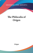 The Philocalia of Origen