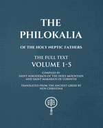 The Philokalia Volumes 1 - 5 The FULL Text