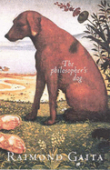 The Philosopher's Dog - Gaita, Raimond