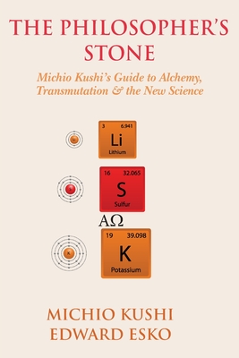 The Philosopher's Stone: Michio Kushi's Guide to Alchemy, Transmutation & the New Science - Esko, Edward, and Jack, Alex, and Kushi, Michio