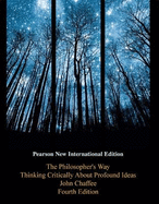 The Philosopher's Way: Pearson New International Edition