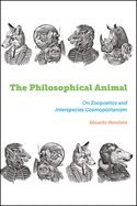 The Philosophical Animal: On Zoopoetics and Interspecies Cosmopolitanism