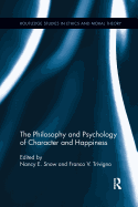 The Philosophy and Psychology of Character and Happiness