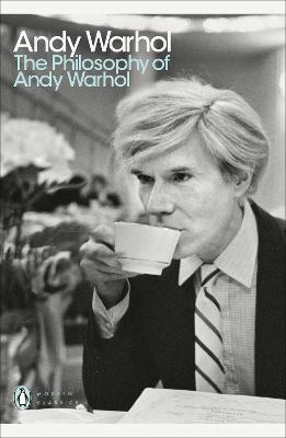 The Philosophy of Andy Warhol - Warhol, Andy