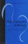The Philosophy of Biology - Hull, David L (Editor), and Ruse, Michael (Editor)