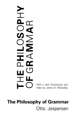 The Philosophy of Grammar - Jespersen, Otto