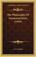 The Philosophy of Immanuel Kant (1919)