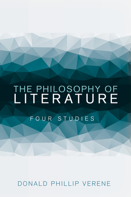 The Philosophy of Literature - Verene, Donald Phillip