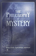 The Philosophy of Mystery