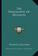 The Philosophy Of Religion