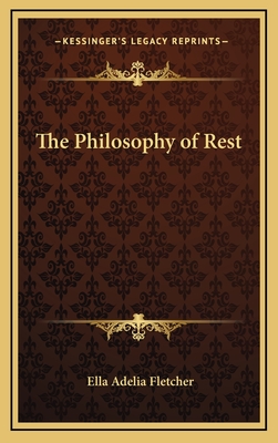 The Philosophy of Rest - Fletcher, Ella Adelia