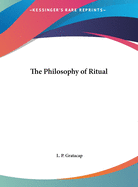 The Philosophy of Ritual