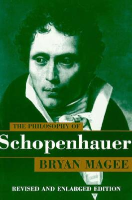The Philosophy of Schopenhauer - Magee, Bryan