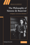 The Philosophy of Simone de Beauvoir: Ambiguity, Conversion, Resistance