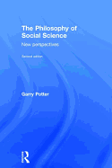 The Philosophy of Social Science: New Perspectives, 2nd edition