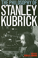 The Philosophy of Stanley Kubrick