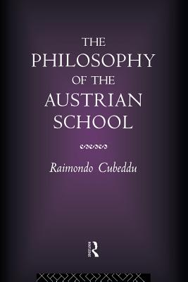 The Philosophy of the Austrian School - Cubeddu, Raimondo