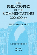 The Philosophy of the Commentators, 200-600 AD: Physics