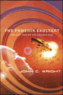 The Phoenix Exultant: The Golden Age, Volume 2 - Wright, John C