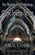 The Phoenix Pick Anthology of Classic Science Fiction: Second Edition