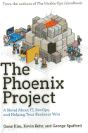 The Phoenix Project: A Novel about IT, DevOps, and Helping Your Business Win