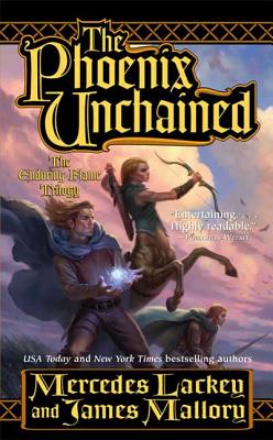 The Phoenix Unchained - Lackey, Mercedes, and Mallory, James