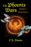 The Phoenix Wars: Book I, Reprieve