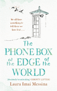 The Phone Box at the Edge of the World: The most moving, unforgettable book you will read, inspired by true events