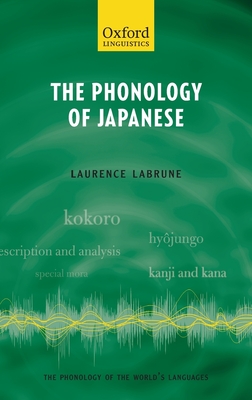 The Phonology of Japanese - Labrune, Laurence