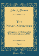 The Photo-Miniature, Vol. 14: A Magazine of Photographic Information; January, 1917 (Classic Reprint)