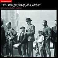 The Photographs of John Vachon: The Library of Congress