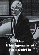 The Photographs of Ron Galella - Bluttal, Steven (Editor), and O'Brien, Glenn (Text by), and Galella, Ron (Photographer)