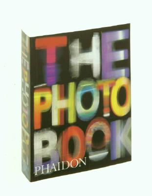 The Photography Book - Editors of Phaidon Press