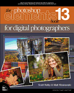 The Photoshop Elements 13 Book for Digital Photographers