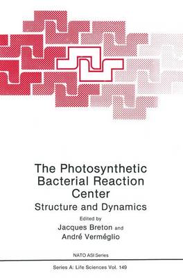 The Photosynthetic Bacterial Reaction Center: Structure and Dynamics - Breton, J