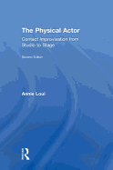 The Physical Actor: Contact Improvisation from Studio to Stage