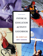 The Physical Education Activity Handbook - Schmottlach, Neil, and McManama, Jerre